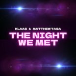Klaas, Matthew Tasa - The Night We Met (Extended Mix)