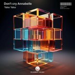 Don't cry Annabelle - Yeke Yeke (Extended Mix)