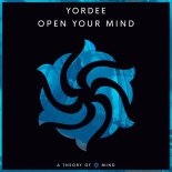 Yordee - Open Your Mind (Original Mix)