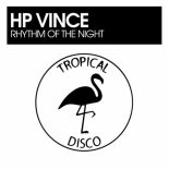 HP Vince - Rhythm Of The Night (Original Mix)