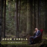 Adam Chrola - Samotność