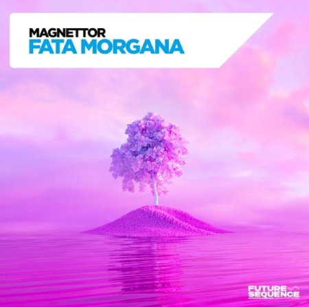 Magnettor - Fata Morgana (Extended Mix)