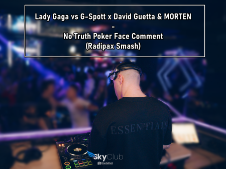 Lady Gaga vs G-Spott x David Guetta & MORTEN - No Truth Poker Face Comment (Radipax Smash)
