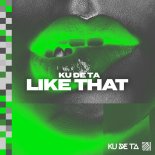 Ku De Ta - Like That