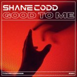 Shane Codd - Good To Me (Extended Mix)