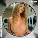 Rita Ora - Ask & You Shall Receive (Extended)