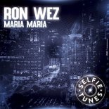 Ron Wez - Maria Maria (Extended Mix)