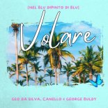 Geo Da Silva x George Buldy - Volare (Radio Mix)