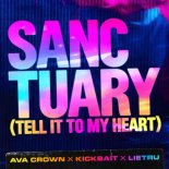 AVA CROWN & Kickbait Feat. Lietru - Sanctuary (Tell It To My Heart) (Extended Mix)