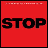 Joe Bermudez and Paloma Rush - Stop (Extended Mix)