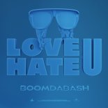 Boomdabash - LOVE U  HATE U