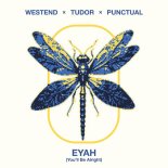 Westend, Tudor, Punctual - EYAH (You'll Be Alright)