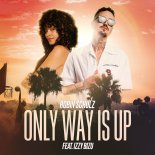 Robin Schulz Feat. Izzy Bizu - Only Way Is Up