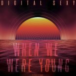 Digital Sexy - When We Were Young (The Logical Song) (Extended Mix)