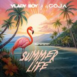 Vlady Boy feat. DJ Goja - Summer Life