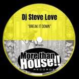 Dj Steve Love - Break It Down (Original Mix)