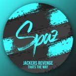 Jackers Revenge - Thats the Way