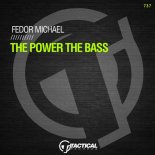 Fedor Michael - The Power The Bass (Original Mix)