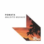 Pomata - Maldito Muxaxo (Extended Mix)