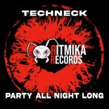 Techneck - Party All Night Long (Extended No Rap Version)