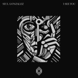 Siul Gonzalez - I See You (Original Mix)