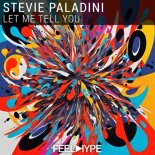 Stevie Paladini - Let Me Tell You (Original Mix)