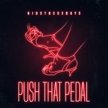 KIDSTHESEDAYS - Push That Pedal (Extended Mix)