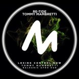 Re-Tide, Tommy Mambretti - Losing Control Now (Tommy Mambretti Balearic Afro Dub)