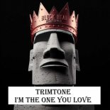 Trimtone - I'm The One You Love (Original Mix)