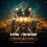 N-Vitral & Tha Watcher - The Core Citabel (Official Dominator 2024 Anthem)(Extended Mix)