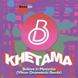 Khetama - Believe in Mysteries (Viktor Drzewiecki Remix)