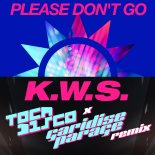 K.W.S. - Please Don t Go (Tocadisco Garidise Parage Extended Remix)