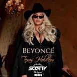 Beyoncé - Texas Hold'em (SCOTTY Remix)