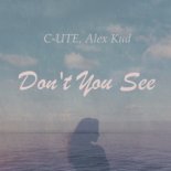 C-UTE & Alex Kud - Don't You See