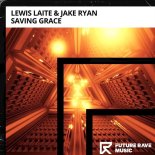 Lewis Laite & Jake Ryan - Saving Grace (Extended Mix)