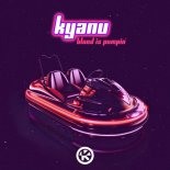 KYANU - Blood Is Pumpin' (Extended Mix)