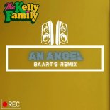 The Kelly Family - An Angel (Baart'B Rmx)