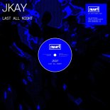 JKAY & Laurena Volante - Last All Night
