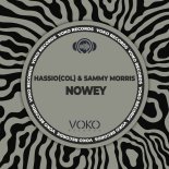 Hassio (COL), Sammy Morris - Nowey (Original Mix)