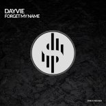 Dayvie - Forget My Name (Original Mix)
