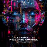 Allen Watts pres. Awaken - Detonator (Extended Mix)