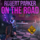 Robert Parker - On the Road