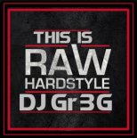 This Is New HARDSTYLE ｜RAW—003—2024—DJGr3G