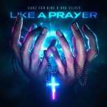 Gunz For Hire & Ava Silver - Like A Prayer