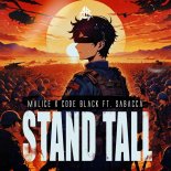 Malice & Code Black Feat. Sabacca - STAND TALL