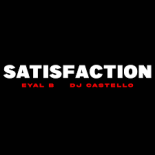 EYAL B, DJ CASTELLO - Satisfaction (Radio Edit)