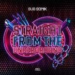 Sub Sonik - Straight From The Underground (Extended Mix)