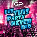 Garbie Project - Let This Party Never End (Original Mix)