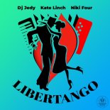 DJ Jedy feat. Kate Linch & Niki Four - Libertango