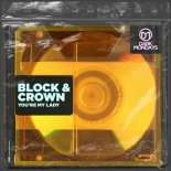 Block & Crown - You're My Lady (Original Mix)